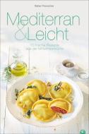 Mediterran & Leicht di Rafael Pranschke edito da Christian Verlag GmbH