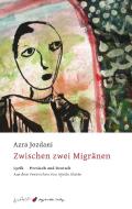 Zwischen zwei Migränen di Azra Jozdani edito da Hagebutte Verlag