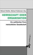 Herschaft oder Organisation edito da Klampen, Dietrich zu