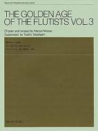 The Golden Age of the Flutists, Volume 3: Music for Woodwind Instruments edito da SCHOTT JAPAN