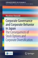 Corporate Governance and Corporate Behavior in Japan di Masaharu Hanazaki edito da Springer