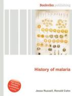 History Of Malaria di Jesse Russell, Ronald Cohn edito da Book On Demand Ltd.