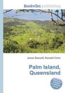 Palm Island, Queensland di Jesse Russell, Ronald Cohn edito da Book On Demand Ltd.
