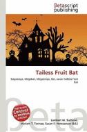 Tailess Fruit Bat edito da Betascript Publishing