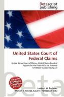 United States Court of Federal Claims edito da Betascript Publishing