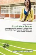 Court Moor School edito da Aud Publishing