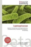 Leptospiraceae edito da Betascript Publishing