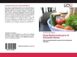 Guía Nutricional para el Paciente Renal di Vinka Paola Lino Vásquez edito da EAE