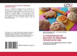 La Importancia De Prevenir La Obesidad I di ROB CA ADA MART NEZ edito da Lightning Source Uk Ltd