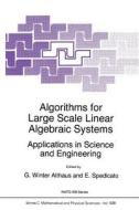 Algorithms for Large Scale Linear Algebraic Systems: edito da Springer Netherlands