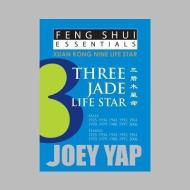 Feng Shui Essentials -- 3 Jade Life Star di Joey Yap edito da JY Books Sdn. Bhd. (Joey Yap)