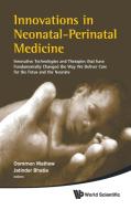 Innovations in Neonatal-Perinatal Medicine edito da World Scientific Publishing Company