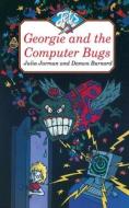 Georgie And The Computer Bugs di Julia Jarman, Damon Burnard edito da Harpercollins Publishers