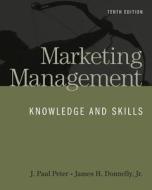 Marketing Management di J.Paul Peter, James H. Donnelly Jr. edito da Mcgraw-hill Education - Europe
