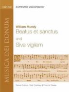 Beatus Et Sanctus And Sive Vigilem edito da Oxford University Press