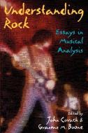 Understanding Rock di Boone Covach edito da Oxford University Press Inc