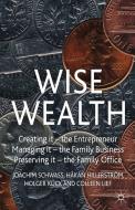 Wise Wealth di Joachim Schwass, Hakan Hillerstrom, Holger Kuck, Colleen Lief edito da Palgrave Macmillan
