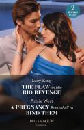 The Flaw In His Rio Revenge / A Pregnancy Bombshell To Bind Them di Lucy King, Annie West edito da HarperCollins Publishers