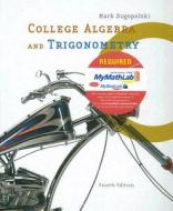 College Algebra and Trigonometry di Mark Dugopolski edito da Addison Wesley Longman