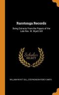 Rarotonga Records di William Wyatt Gill, Stephenson Percy Smith edito da Franklin Classics Trade Press