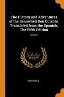 The History And Adventures Of The Renowned Don Quixote, Translated From The Spanish, The Fifth Edition; Volume I di Anonymous edito da Franklin Classics Trade Press