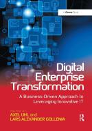 Digital Enterprise Transformation di Axel Uhl, Lars Alexander Gollenia edito da Taylor & Francis Ltd