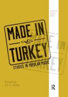 Made In Turkey edito da Taylor & Francis Ltd