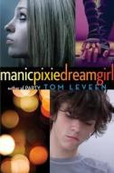 Manicpixiedreamgirl di Tom Leveen edito da RANDOM HOUSE