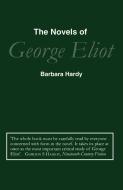 Novels of George Eliot di Barbara Nathan Hardy edito da BLOOMSBURY 3PL