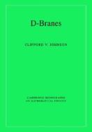 D-Branes di Clifford V. Johnson edito da Cambridge University Press