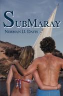SubMaray di Norman D. Davis edito da iUniverse
