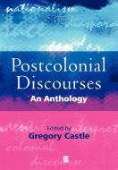 Postcolonial Discourses di Castle edito da John Wiley & Sons