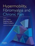 Hypermobility, Fibromyalgia and Chronic Pain di Alan J. Hakim edito da CHURCHILL LIVINGSTONE