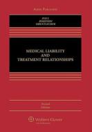 Medical Liability and Treatment Relationships, Second Edition di Mark A. Hall, Mary Anne Bobinski, David Orentlicher edito da Aspen Publishers