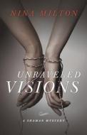 Unraveled Visions di Nina Milton edito da Llewellyn Publications,u.s.