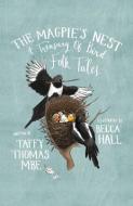 The Magpie's Nest di Taffy Thomas edito da The History Press Ltd