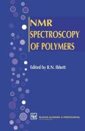 NMR Spectroscopy of Polymers di Roger N. Ibbett edito da Springer Netherlands
