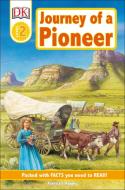 Journey of a Pioneer: DK Readers L2 di Patricia J. Murphy edito da DK PUB