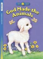 God Made the Animals di Standard Publishing edito da Happy Day Book