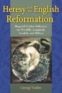 Vasilev, G:  Heresy and the English Reformation di Georgi Vasilev edito da McFarland