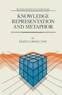 Knowledge Representation and Metaphor di E. Cornell Way edito da Springer Netherlands