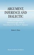 Argument, Inference and Dialectic di R. C. Pinto edito da Springer Netherlands