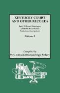 Kentucky Court and Other Records di Julia Spencer Ardery, Mrs William Breckenridge Ardery edito da Genealogical Publishing Company