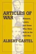 Articles Of War di Albert Castel edito da Stackpole Books
