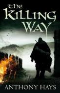 The Killing Way di Tony Hays edito da Atlantic Books