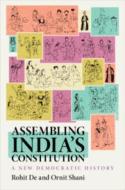 Assembling India’s Constitution di Rohit De, Ornit Shani edito da Cambridge University Press