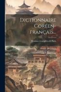 Dictionnaire Coréen-français... edito da LEGARE STREET PR