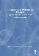 Social Research Methods By Example di Yasemin Besen-Cassino, Dan Cassino edito da Taylor & Francis Ltd