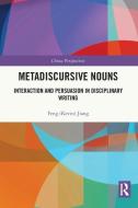 Metadiscursive Nouns di Feng Jiang edito da Taylor & Francis Ltd