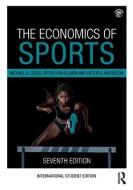 The Economics Of Sports di Michael Leeds edito da Taylor & Francis Ltd